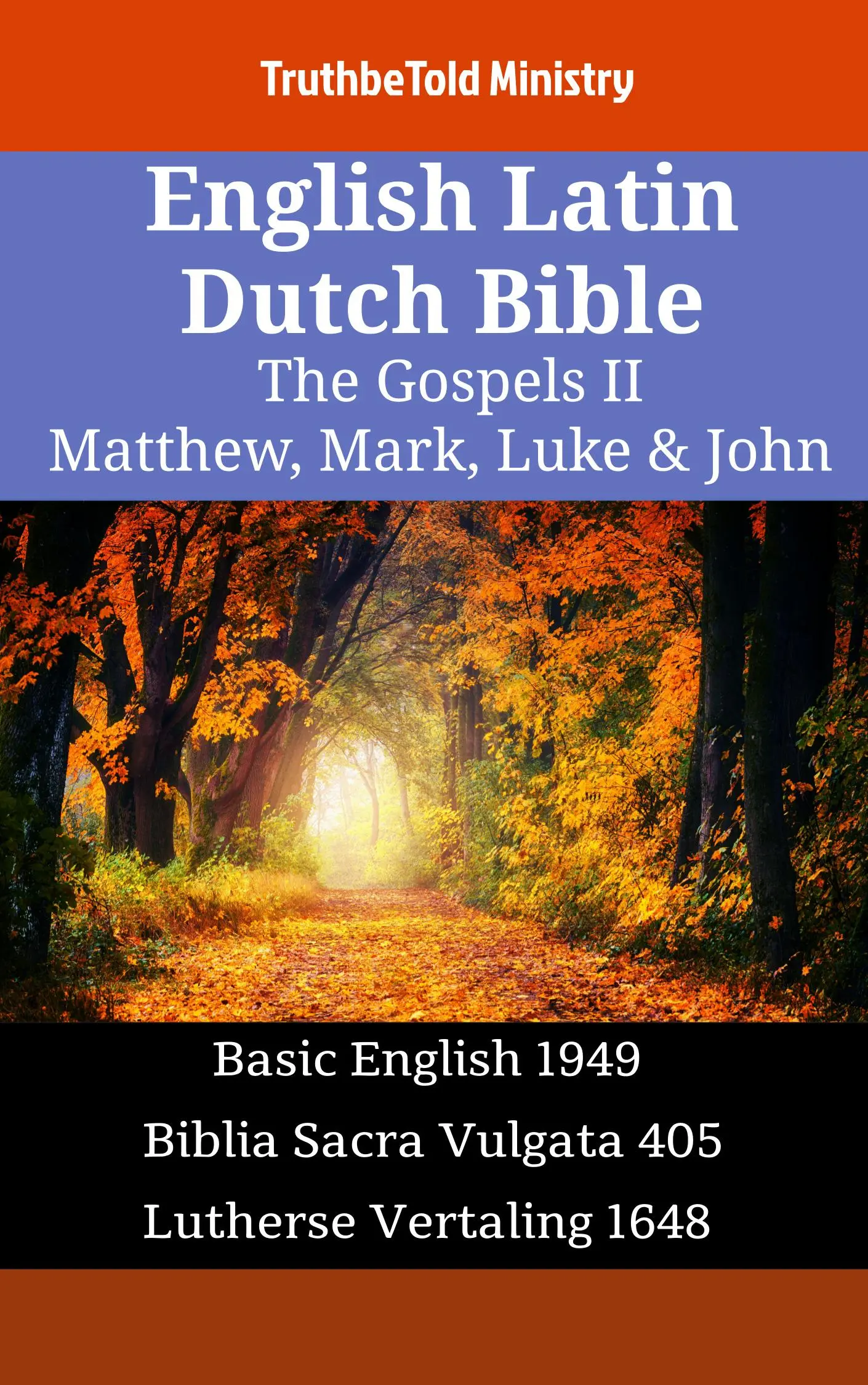 English Latin Dutch Bible - The Gospels II - Matthew, Mark, Luke & John