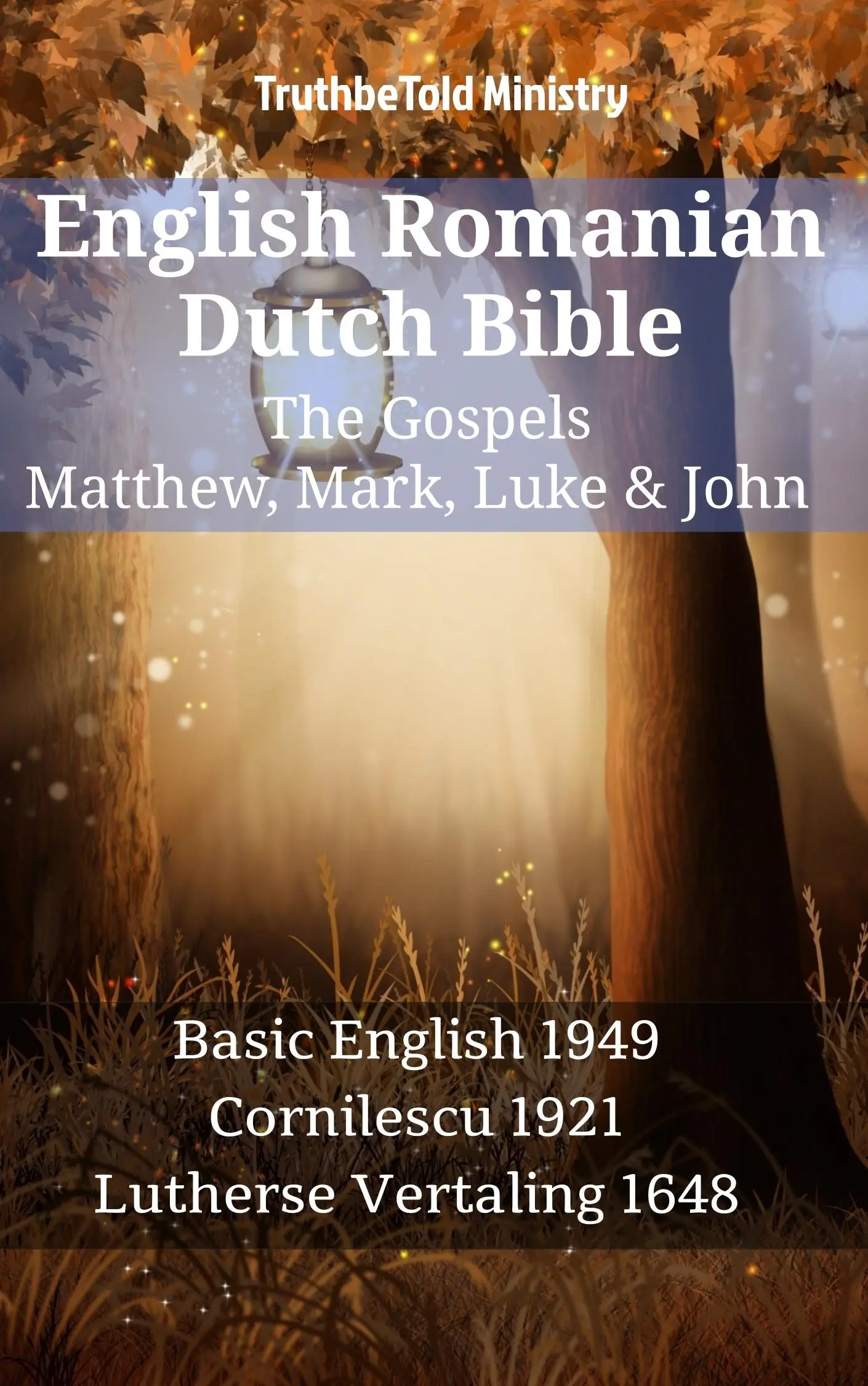 English Romanian Dutch Bible - The Gospels - Matthew, Mark, Luke & John