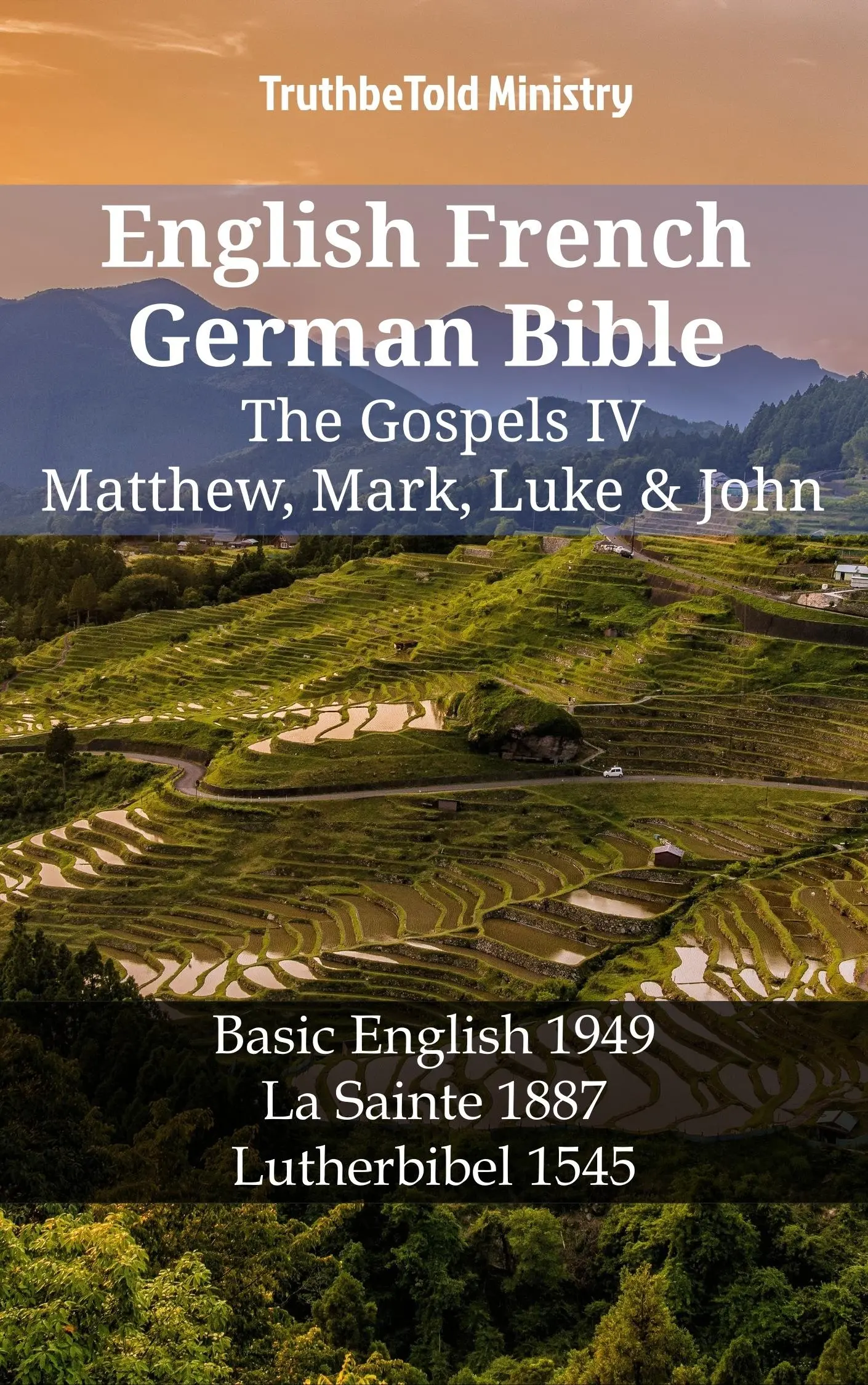 English French German Bible - The Gospels IV - Matthew, Mark, Luke & John