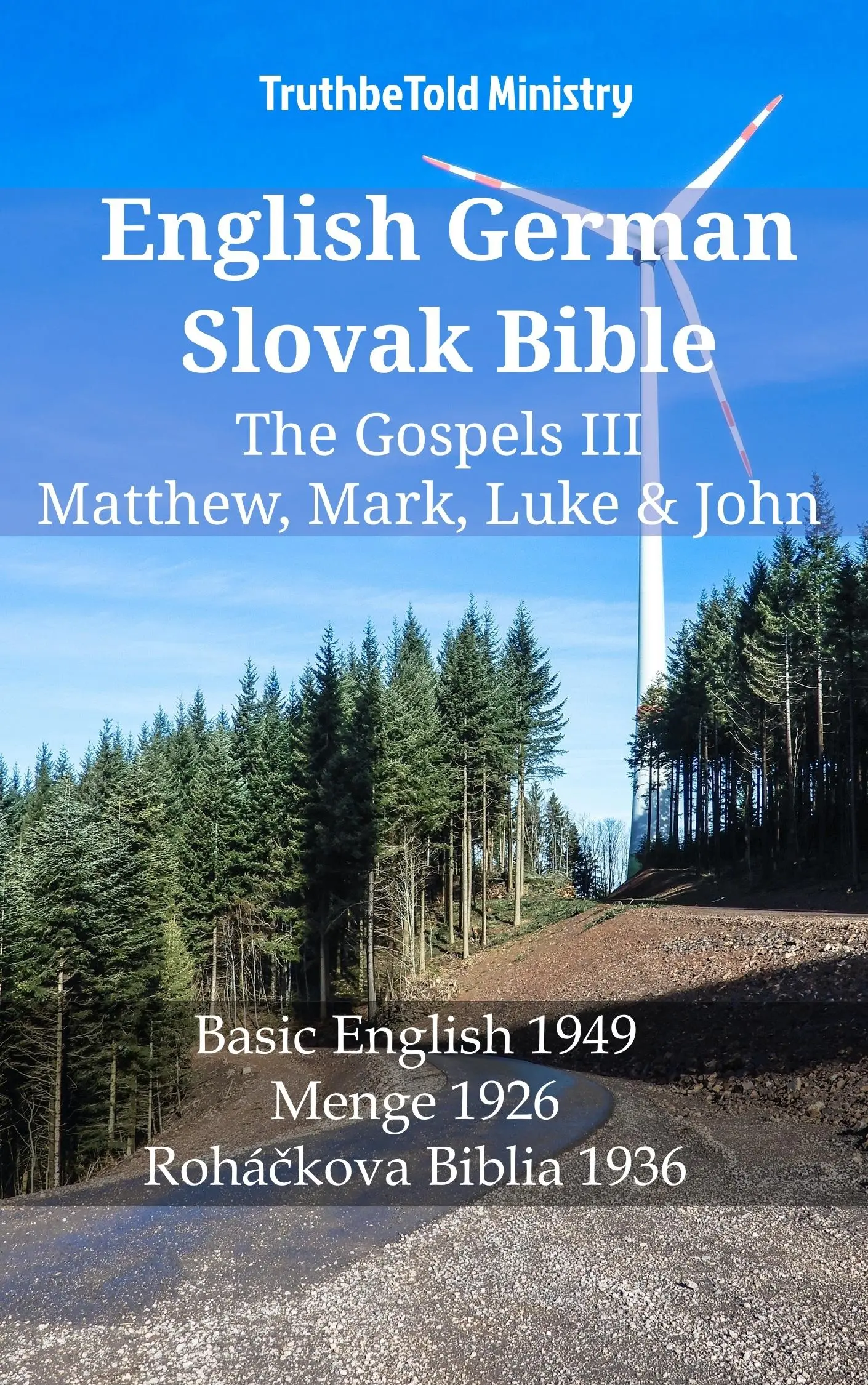 English German Slovak Bible - The Gospels III - Matthew, Mark, Luke & John