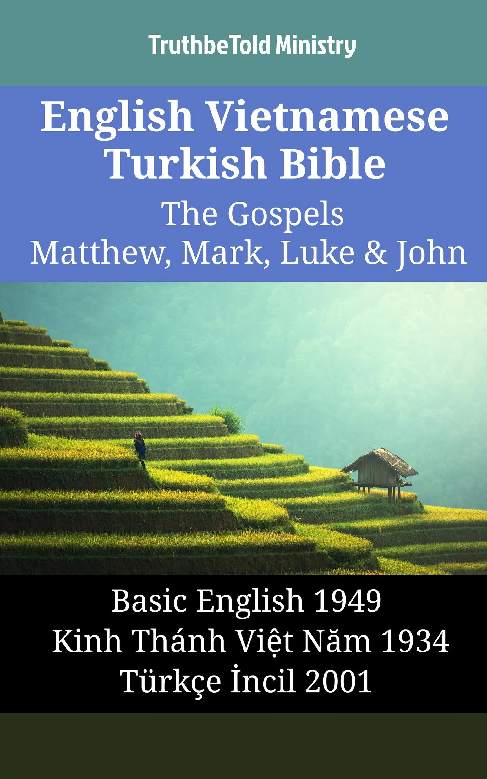 English Vietnamese Turkish Bible - The Gospels - Matthew, Mark, Luke & John