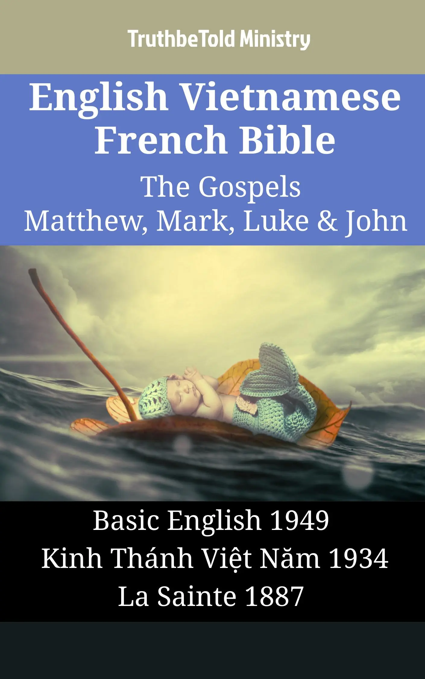 English Vietnamese French Bible - The Gospels - Matthew, Mark, Luke & John
