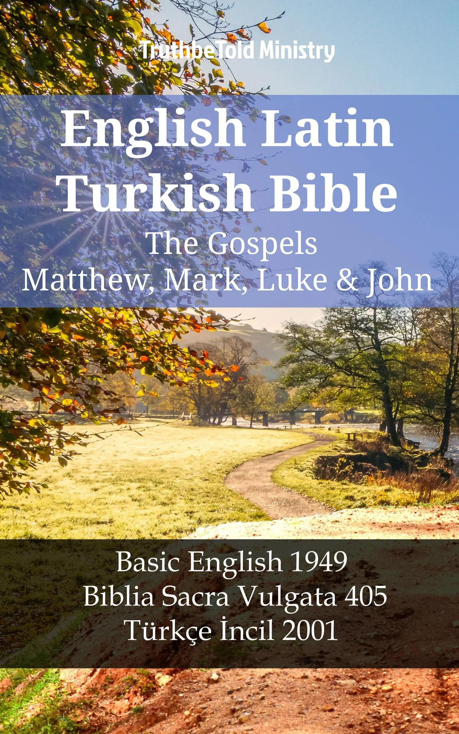 English Latin Turkish Bible - The Gospels - Matthew, Mark, Luke & John