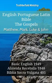 English Portuguese Latin Bible - The Gospels - Matthew, Mark, Luke & John