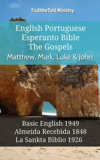 English Portuguese Esperanto Bible - The Gospels - Matthew, Mark, Luke & John
