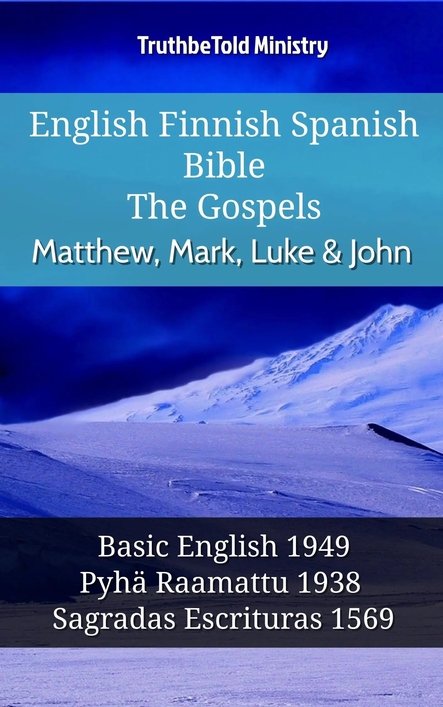 English Finnish Spanish Bible - The Gospels - Matthew, Mark, Luke & John
