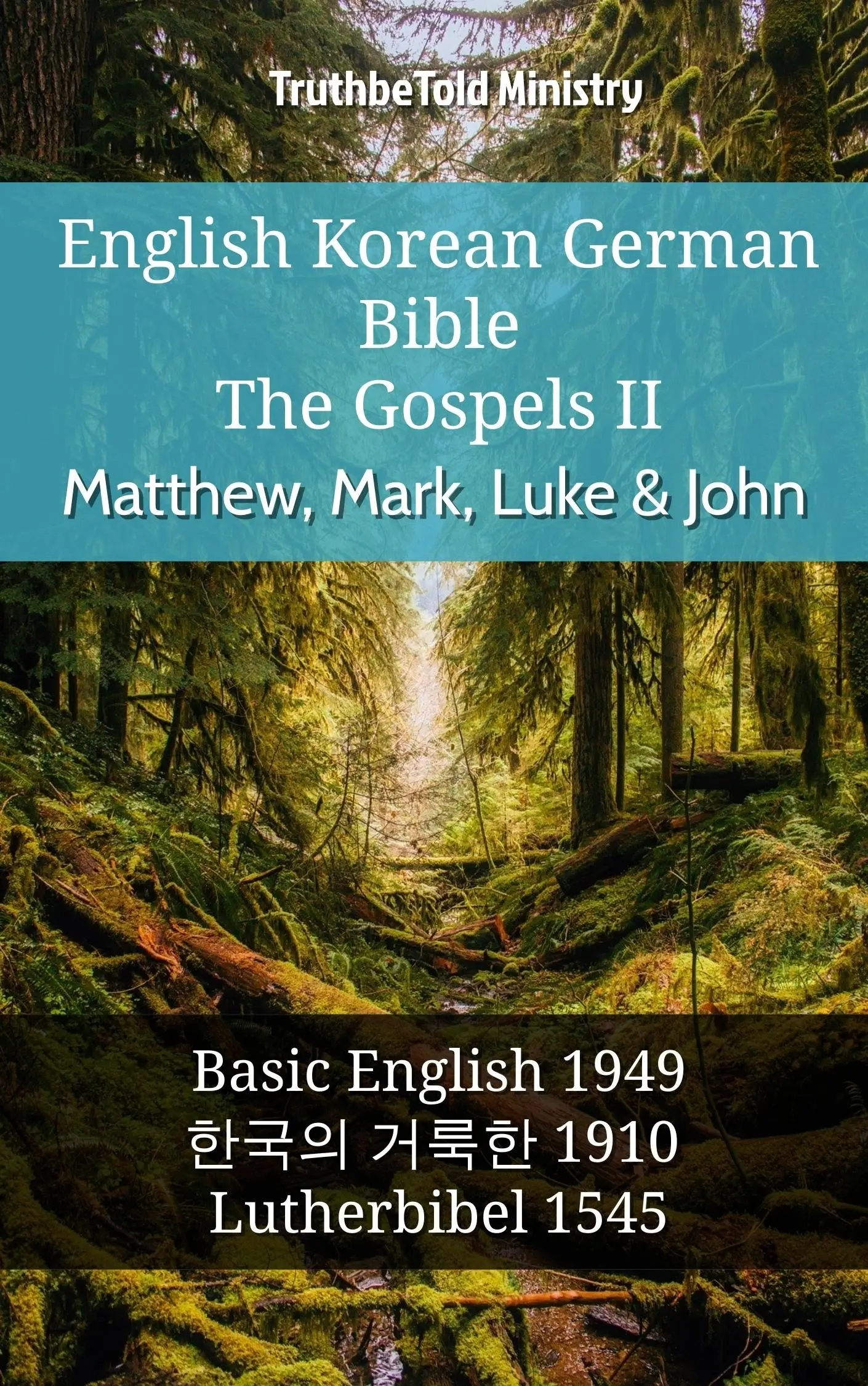 English Korean German Bible - The Gospels II - Matthew, Mark, Luke & John