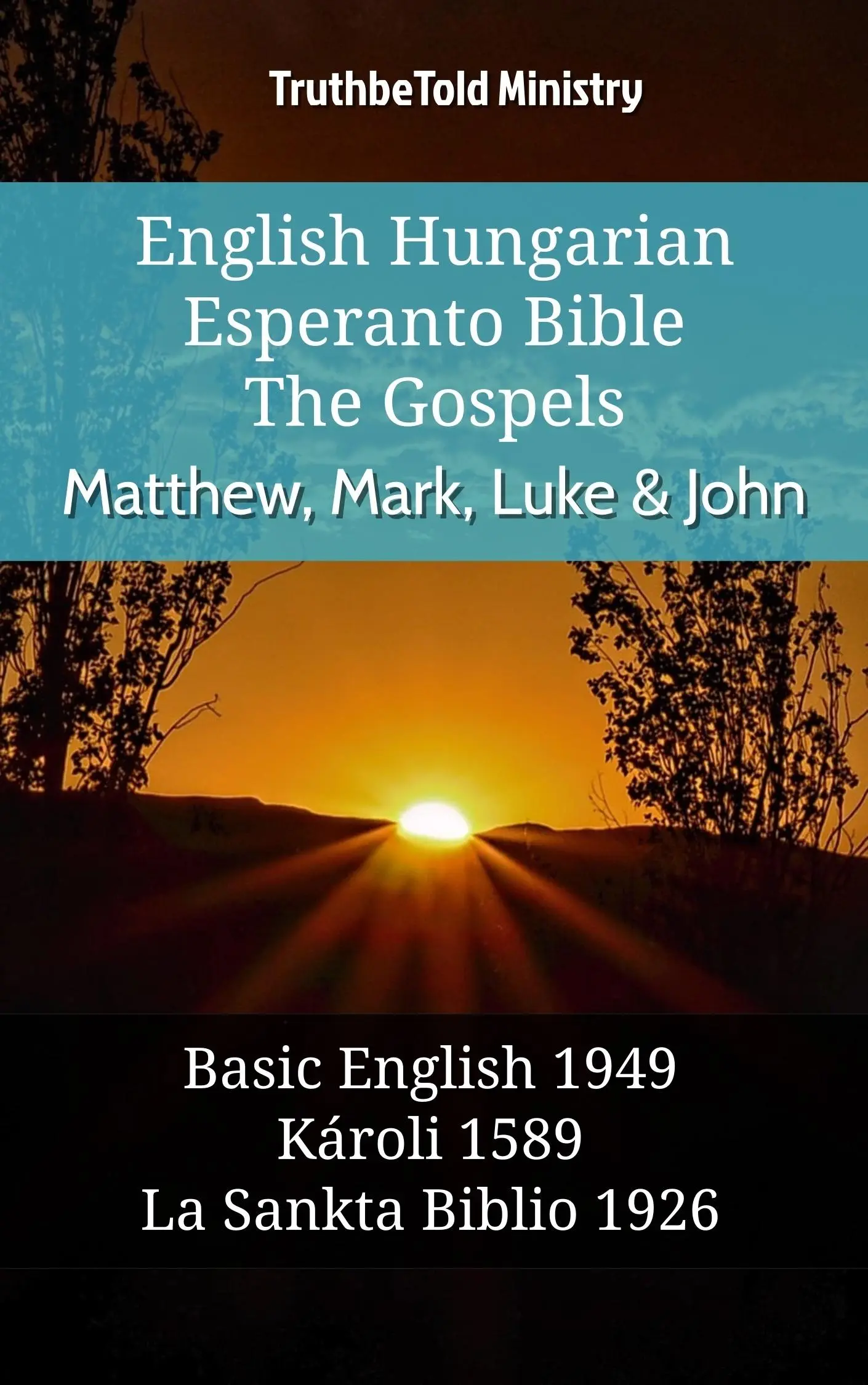 English Hungarian Esperanto Bible - The Gospels - Matthew, Mark, Luke & John