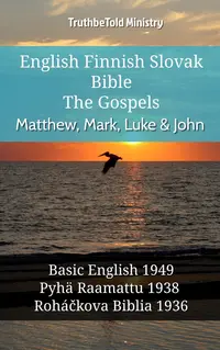 English Finnish Slovak Bible - The Gospels - Matthew, Mark, Luke & John