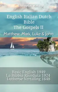 English Italian Dutch Bible - The Gospels II - Matthew, Mark, Luke & John