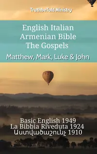 English Italian Armenian Bible - The Gospels - Matthew, Mark, Luke & John