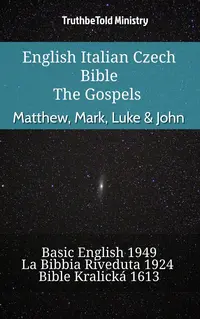English Italian Czech Bible - The Gospels - Matthew, Mark, Luke & John