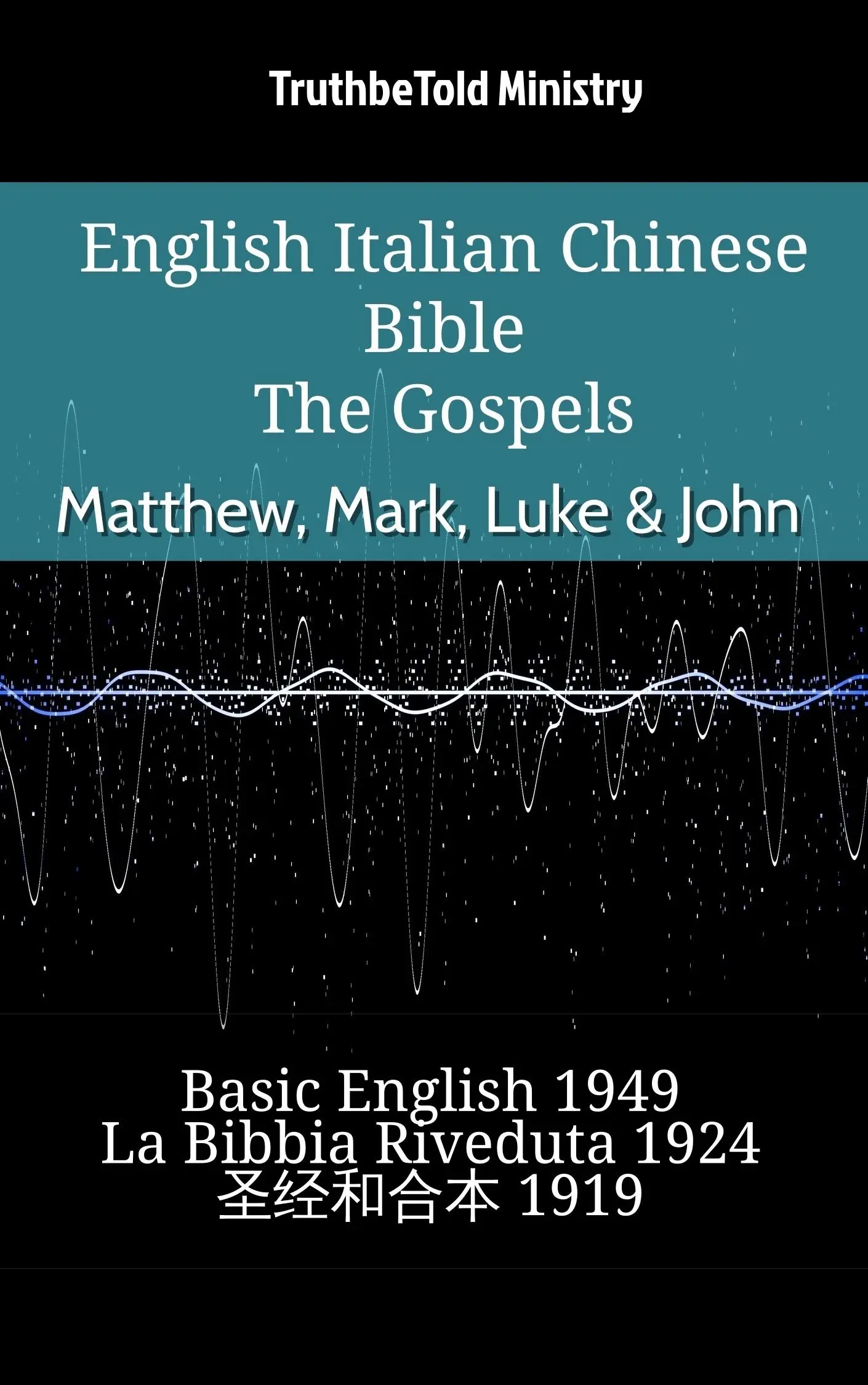 English Italian Chinese Bible - The Gospels - Matthew, Mark, Luke & John