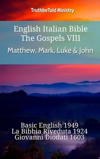 English Italian Bible - The Gospels VIII - Matthew, Mark, Luke & John