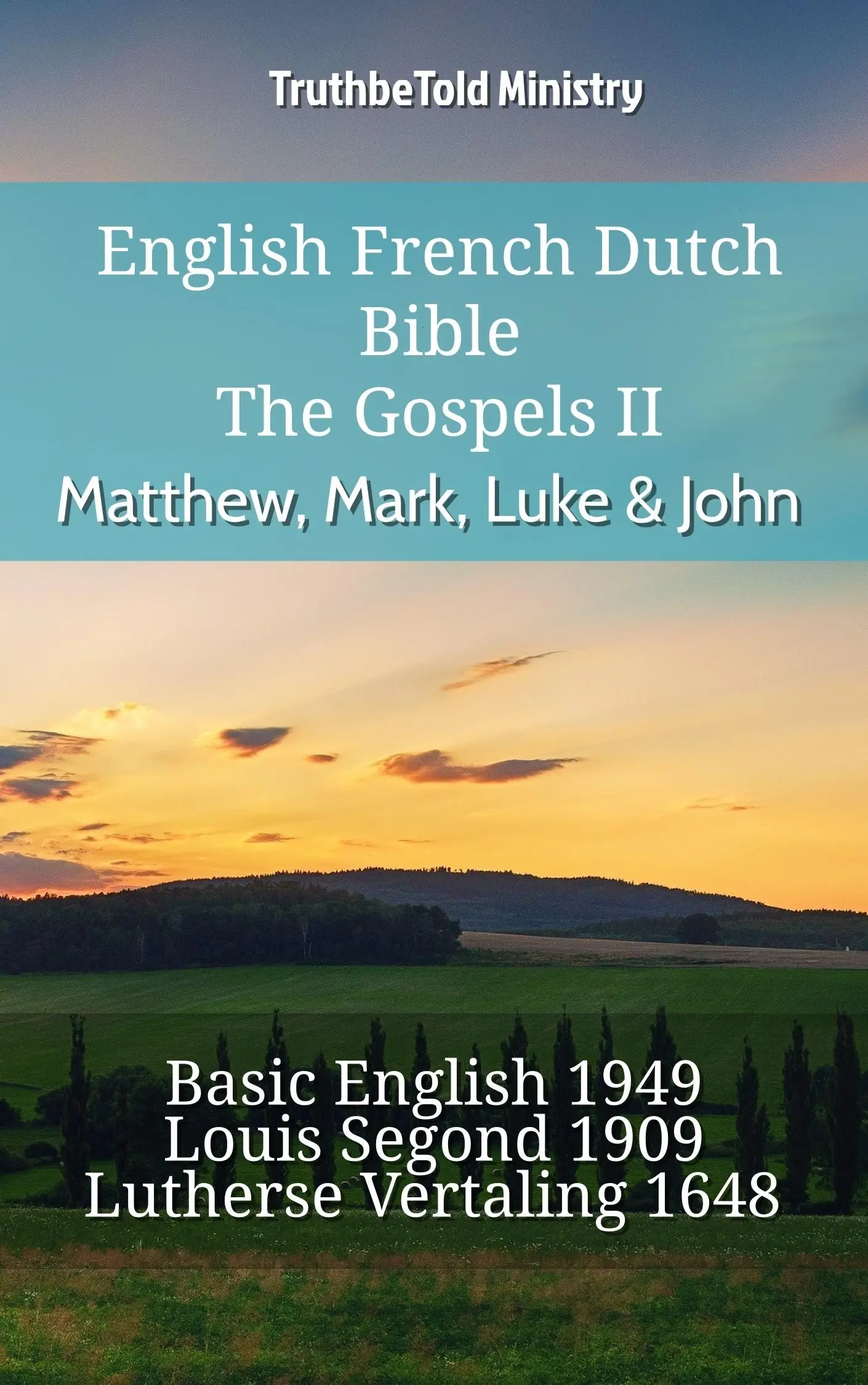English French Dutch Bible - The Gospels II - Matthew, Mark, Luke & John