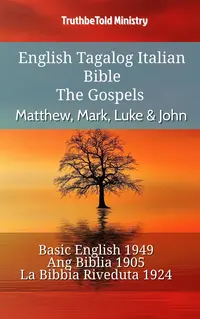 English Tagalog Italian Bible - The Gospels - Matthew, Mark, Luke & John