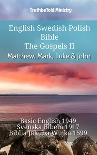 English Swedish Polish Bible - The Gospels II - Matthew, Mark, Luke & John
