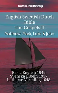 English Swedish Dutch Bible - The Gospels II - Matthew, Mark, Luke & John