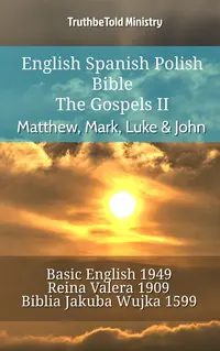English Spanish Polish Bible - The Gospels II - Matthew, Mark, Luke & John