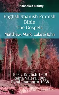 English Spanish Finnish Bible - The Gospels - Matthew, Mark, Luke & John