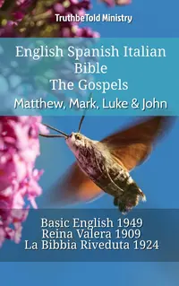 English Spanish Italian Bible - The Gospels - Matthew, Mark, Luke & John