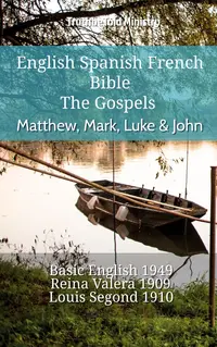 English Spanish French Bible - The Gospels - Matthew, Mark, Luke & John