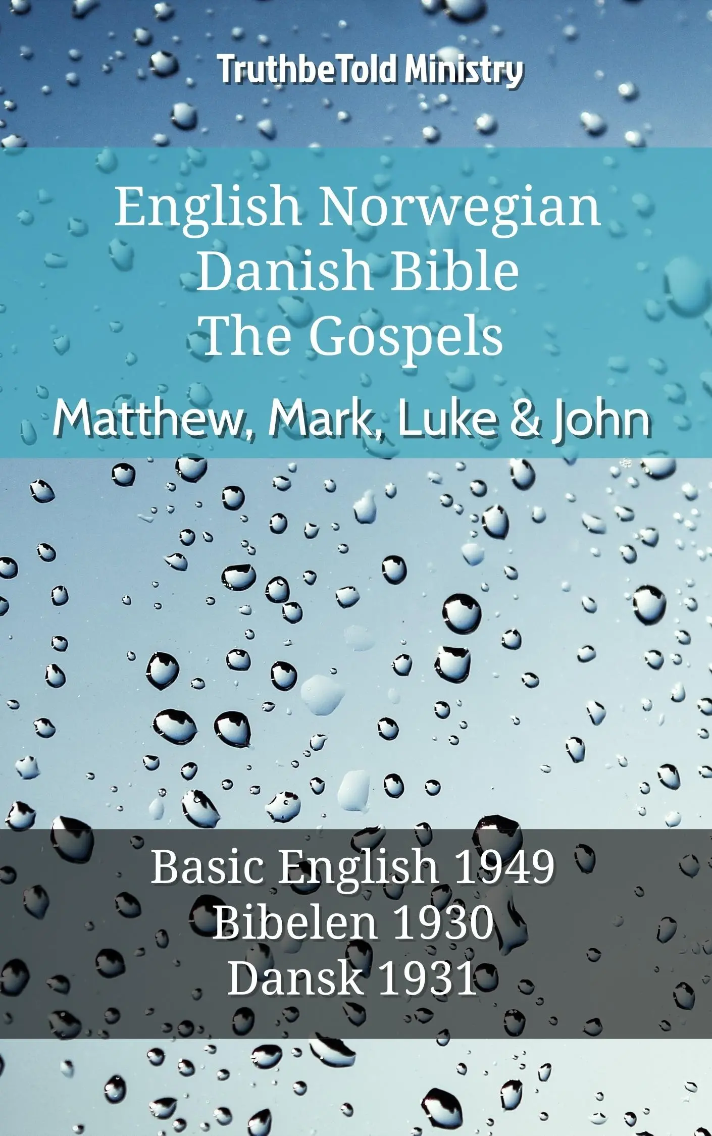 English Norwegian Danish Bible - The Gospels - Matthew, Mark, Luke & John