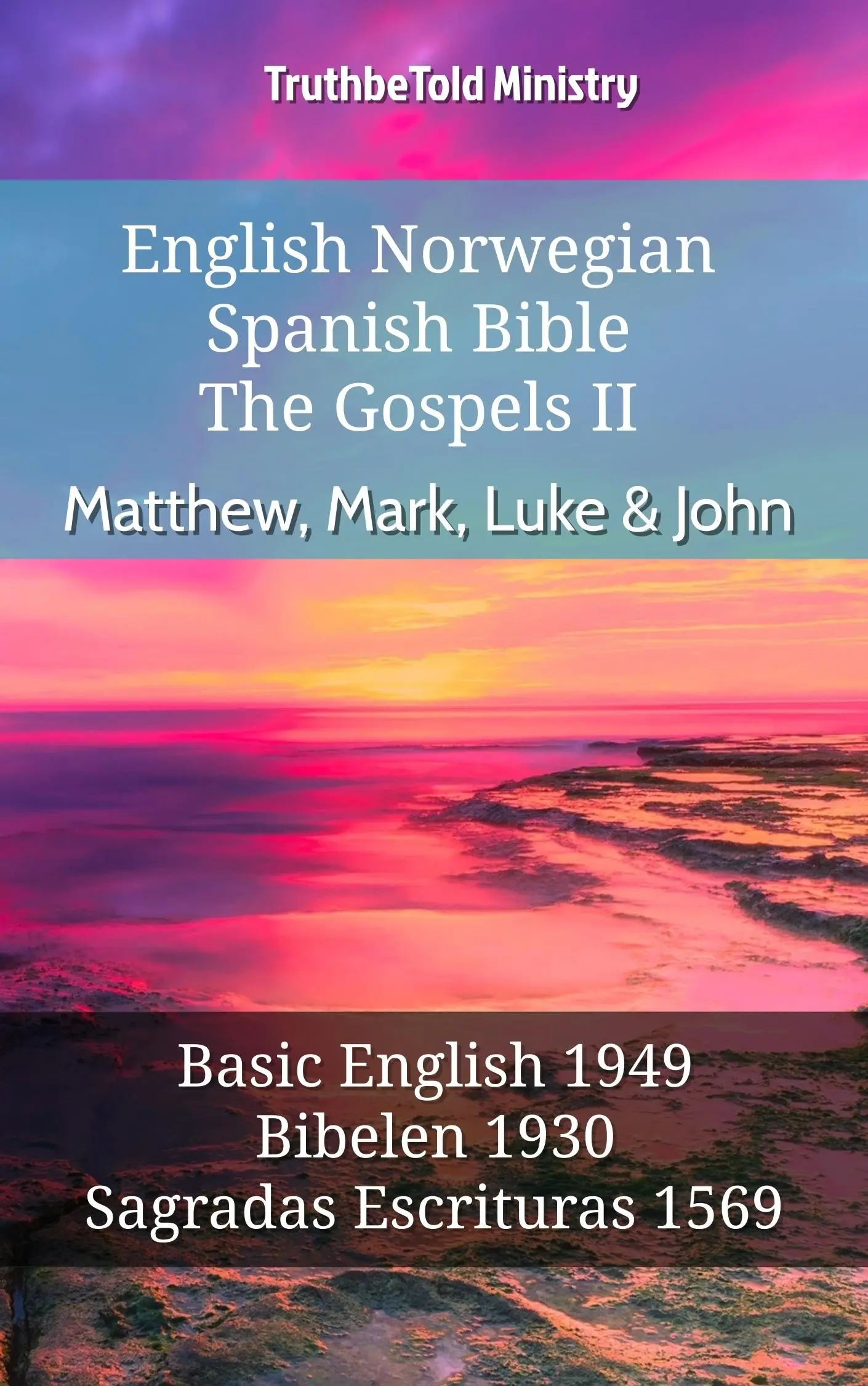 English Norwegian Spanish Bible - The Gospels II - Matthew, Mark, Luke & John