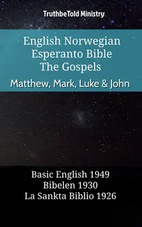 English Norwegian Esperanto Bible - The Gospels - Matthew, Mark, Luke & John