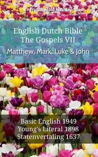 English Dutch Bible - The Gospels VII - Matthew, Mark, Luke & John