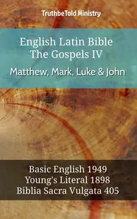 English Latin Bible - The Gospels IV - Matthew, Mark, Luke & John