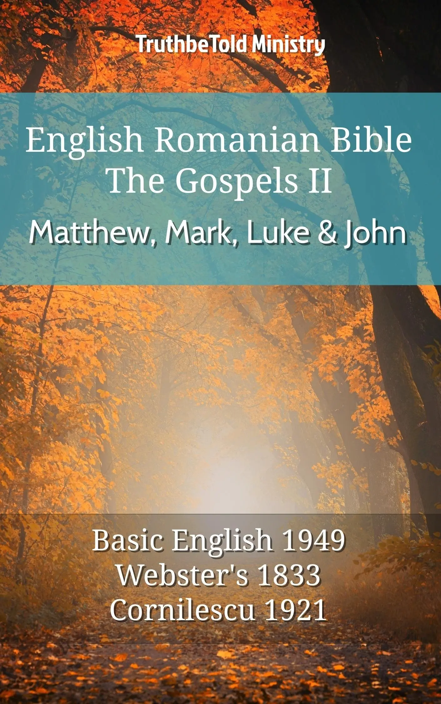 English Romanian Bible - The Gospels II - Matthew, Mark, Luke and John