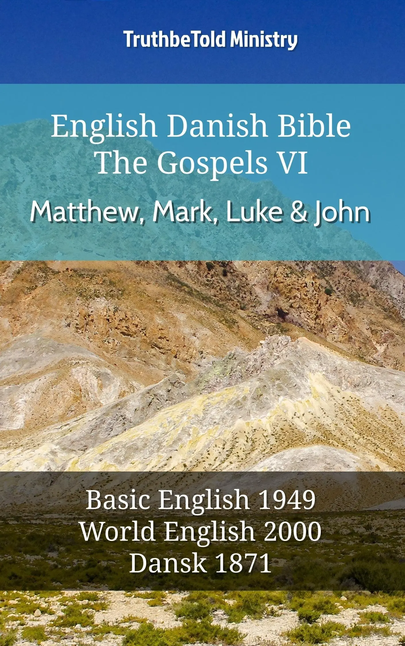 English Danish Bible - The Gospels VI - Matthew, Mark, Luke and John