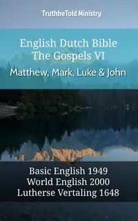 English Dutch Bible - The Gospels VI - Matthew, Mark, Luke and John
