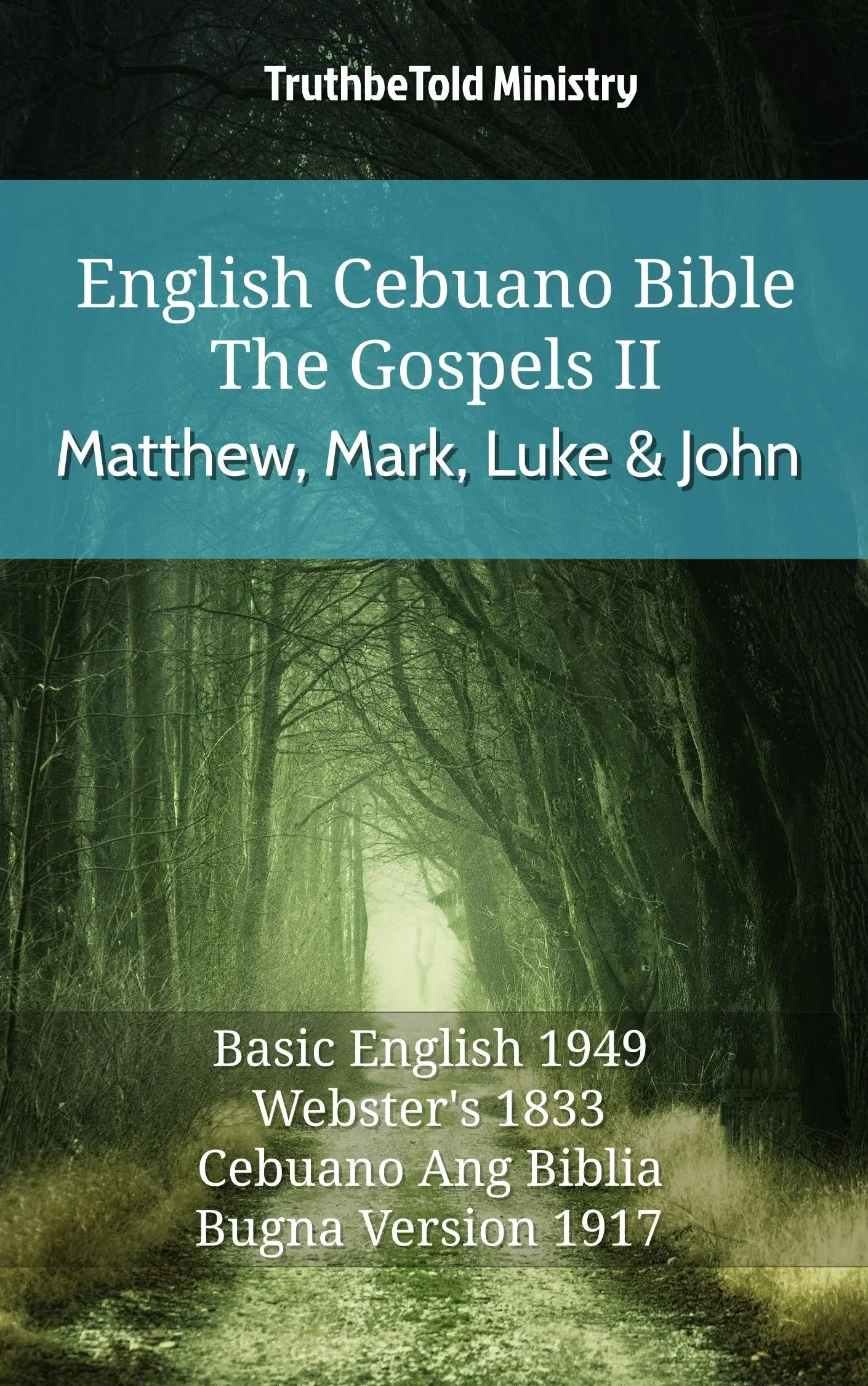 English Cebuano Bible - The Gospels II - Matthew, Mark, Luke and John