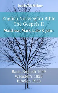 English Norwegian Bible - The Gospels II - Matthew, Mark, Luke and John