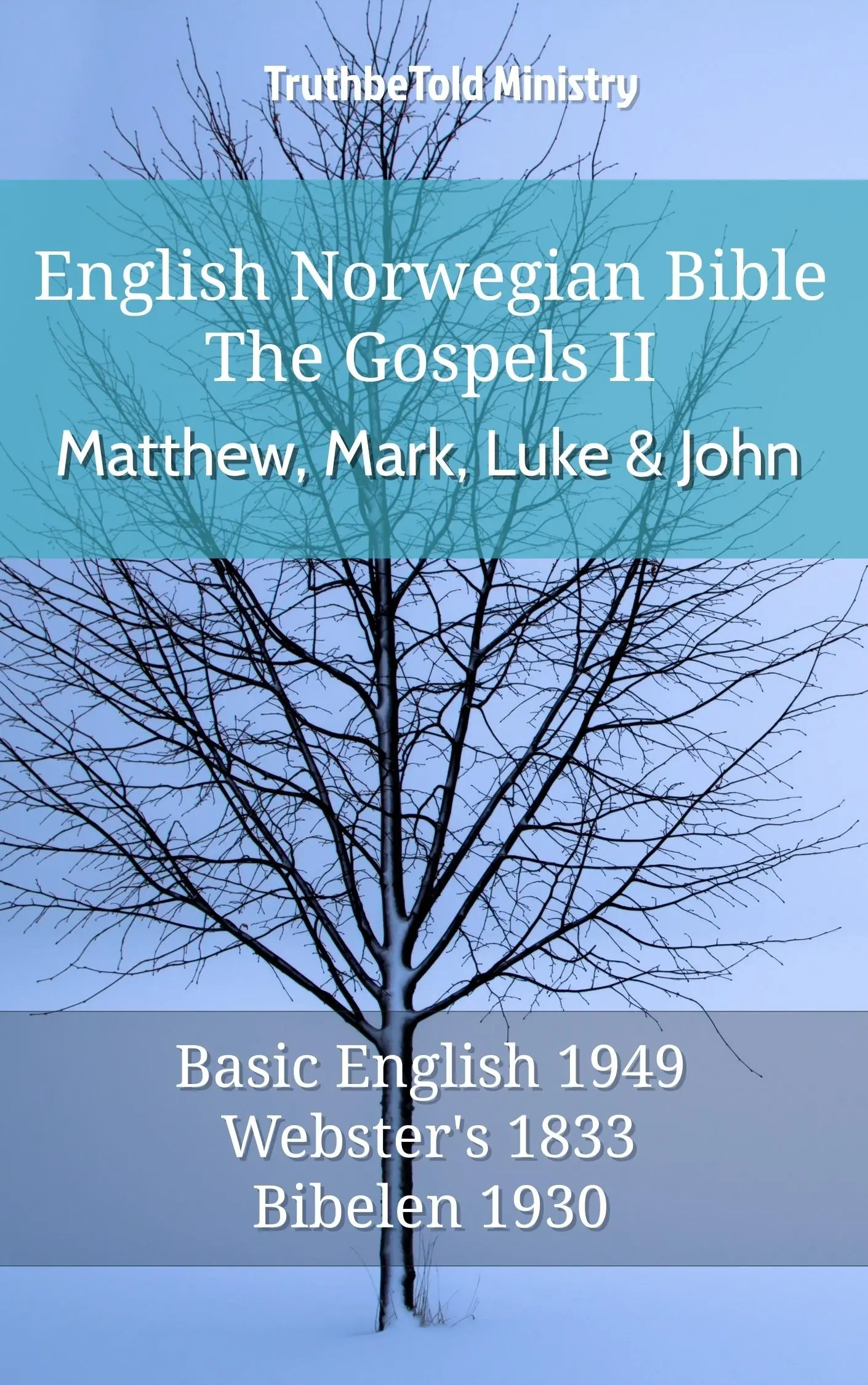 English Norwegian Bible - The Gospels II - Matthew, Mark, Luke and John