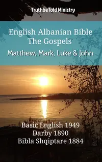 English Albanian Bible - The Gospels - Matthew, Mark, Luke and John