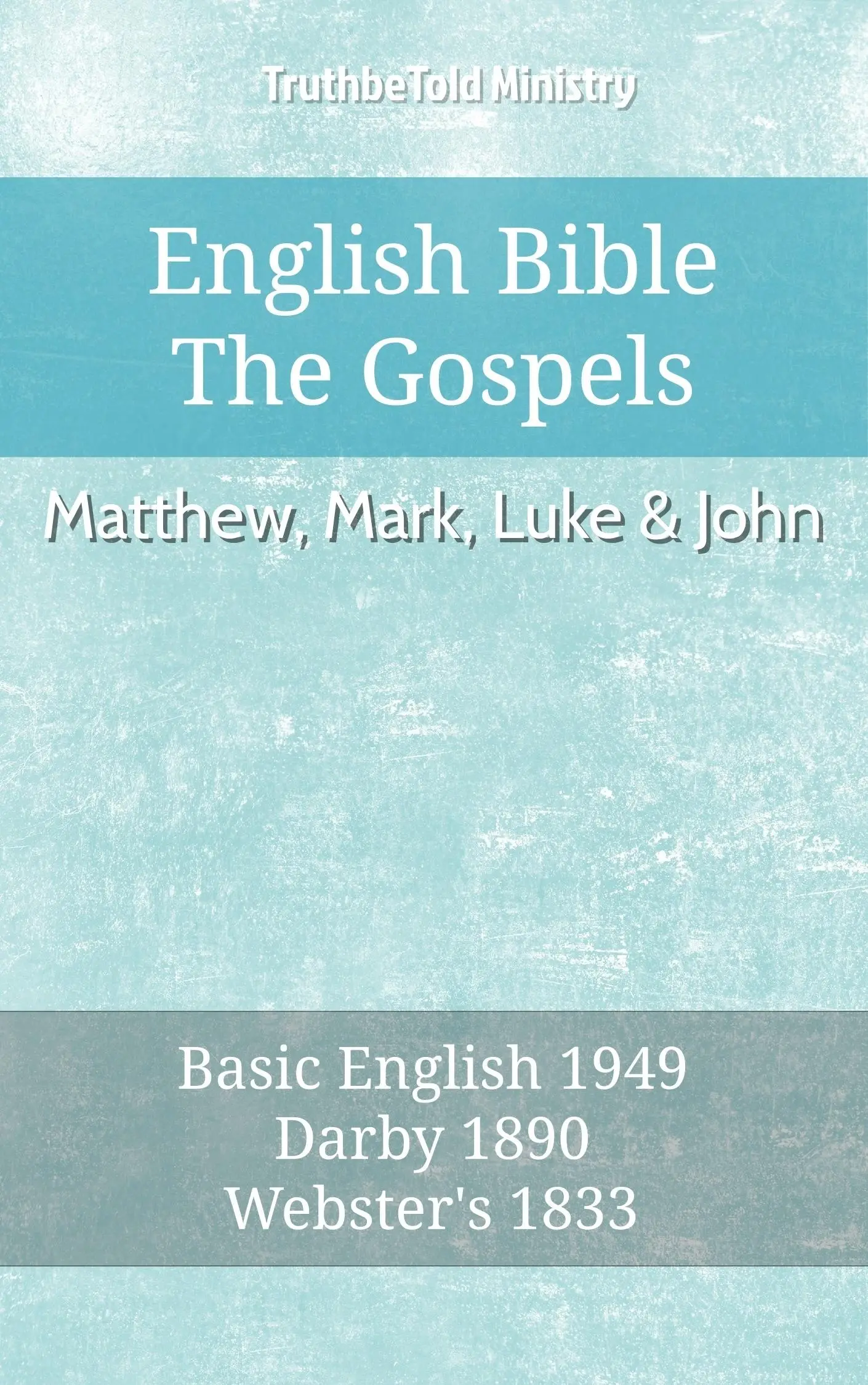 English Bible - The Gospels - Matthew, Mark, Luke and John
