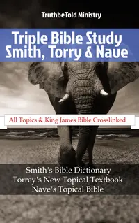 Triple Bible Study - Smith, Torrey & Nave
