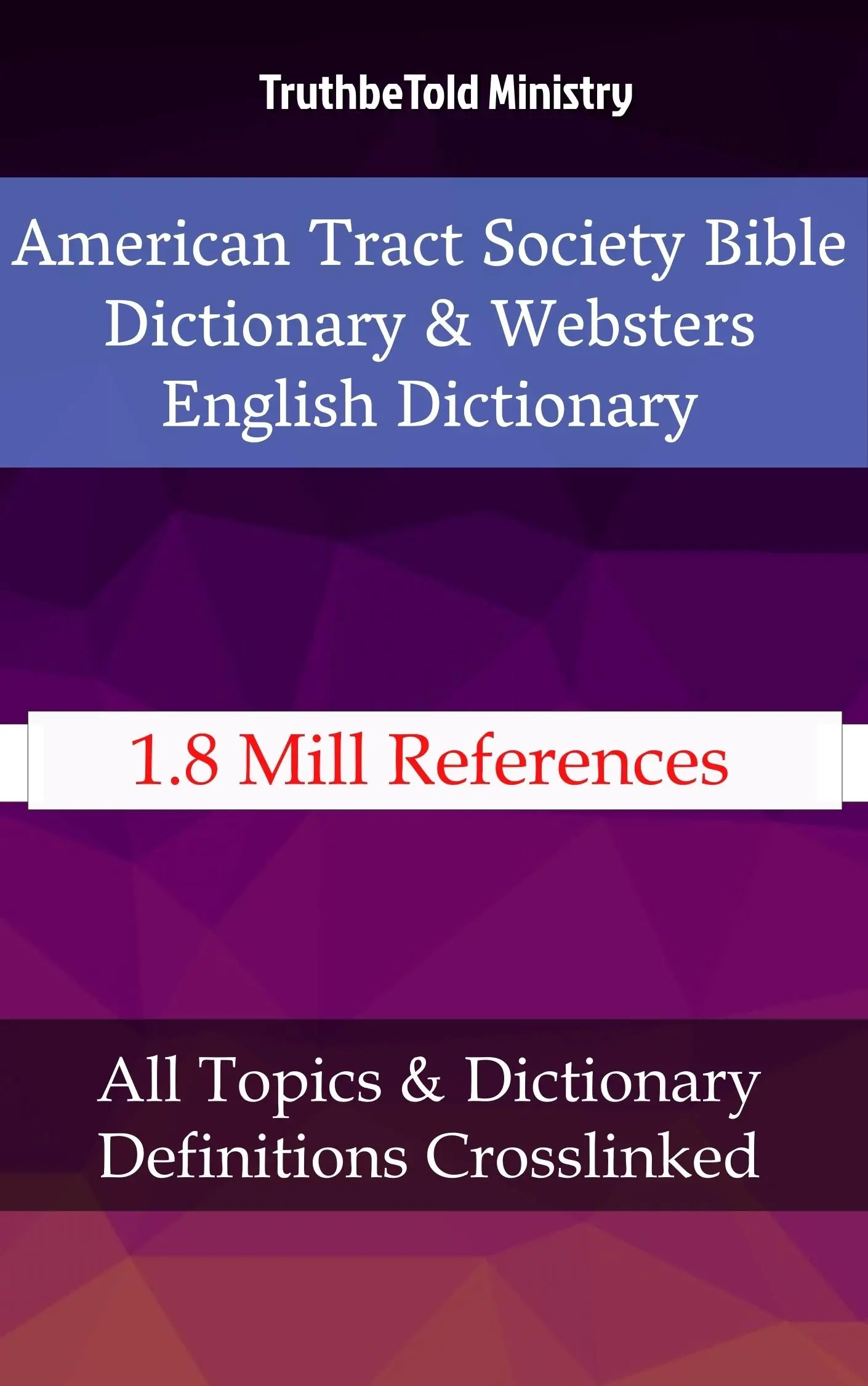 American Tract Society Bible Dictionary & Websters English Dictionary