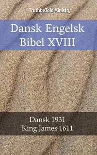 Dansk Engelsk Bibel XVIII