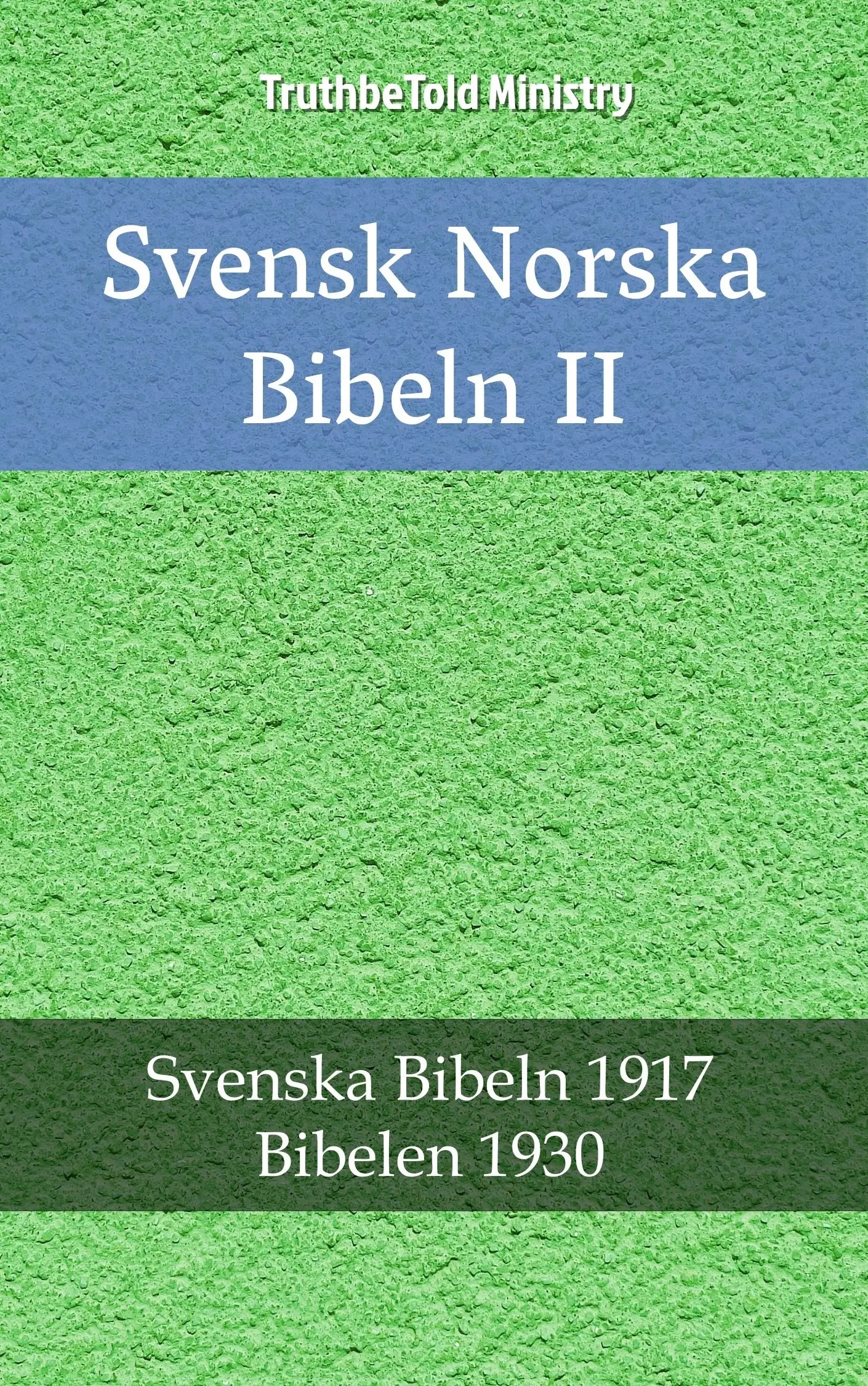 Svensk Norska Bibeln II