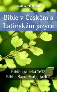 Bible v Českém a Latinském jazyce