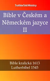 Bible v Českém a Německém jazyce II