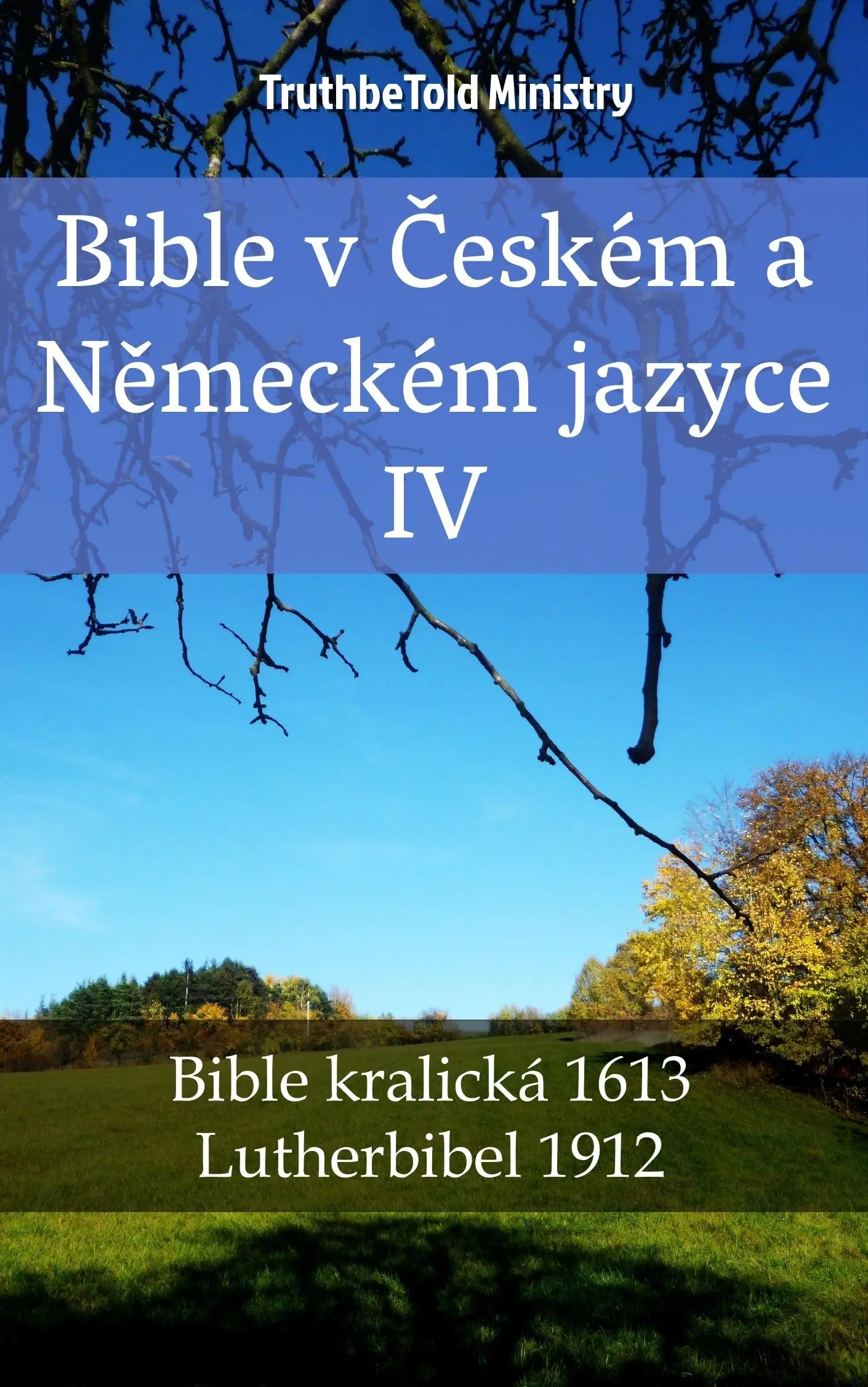Bible v Českém a Německém jazyce IV