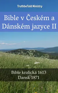 Bible v Českém a Dánském jazyce II