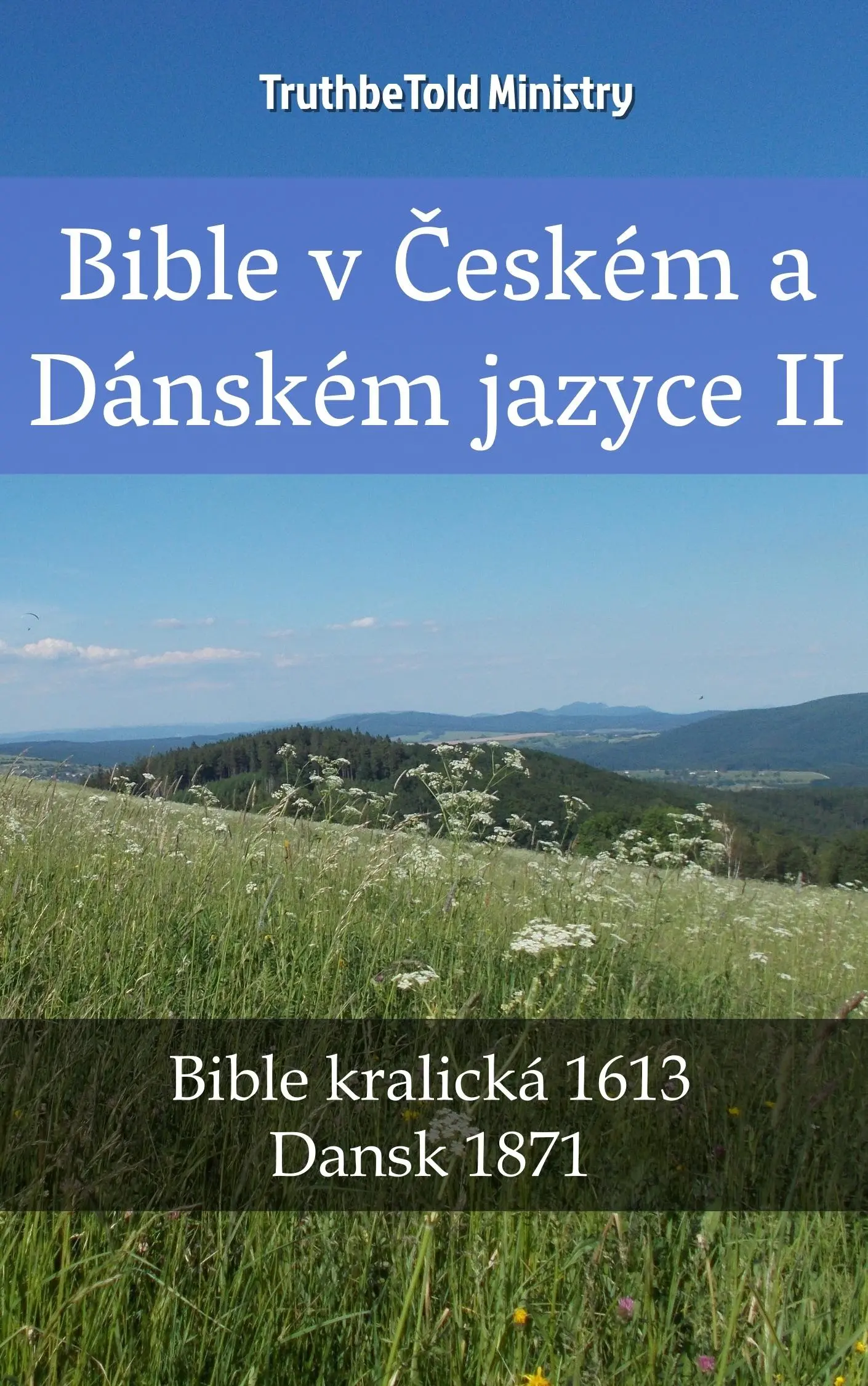 Bible v Českém a Dánském jazyce II