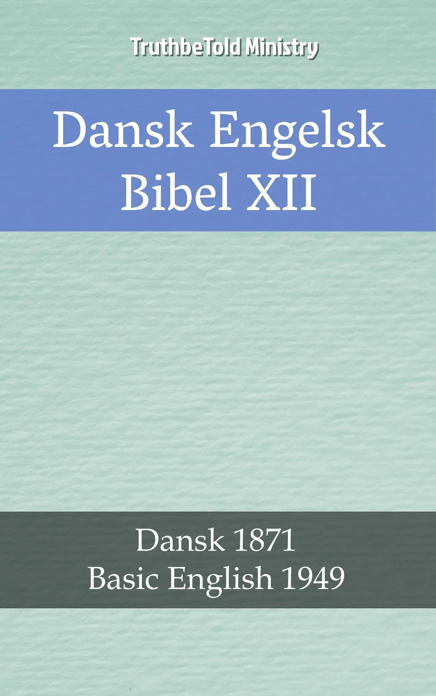 Dansk Engelsk Bibel XII