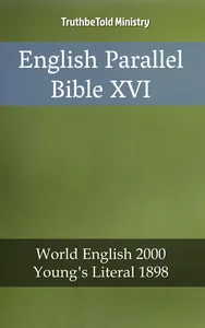 English Parallel Bible XVI